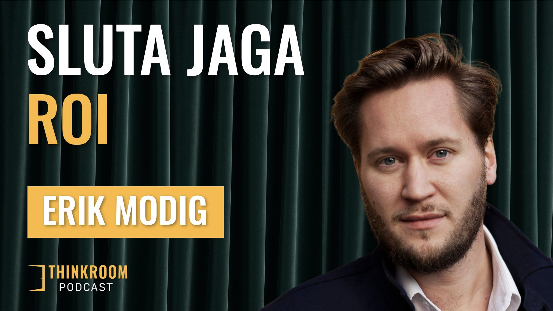 Erik Modig on ThinkRoom