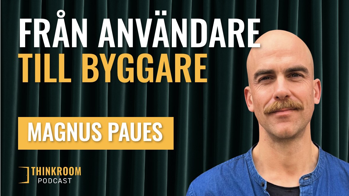Magnus Paues on ThinkRoom